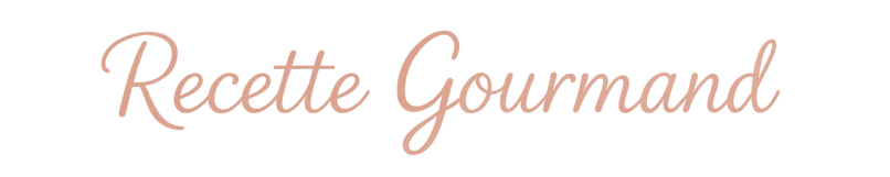 Recette Gourmande